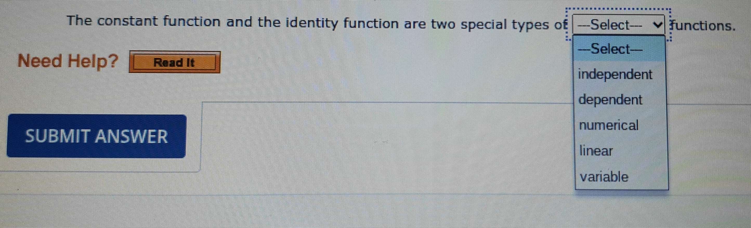 Solved: The constant function and the identity function are two special ...