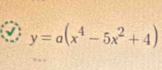 y=a(x^4-5x^2+4)