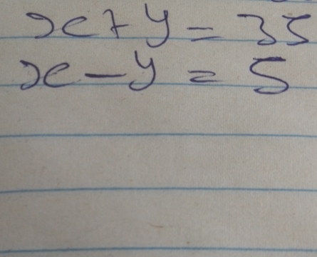 x+y=35
x-y=5