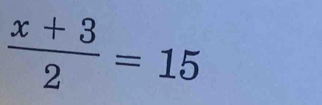  (x+3)/2 =15