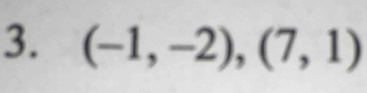 (-1,-2), (7,1)