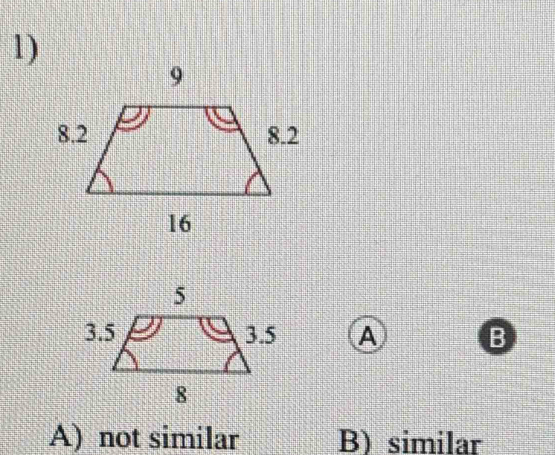 A B
A) not similar B) similar