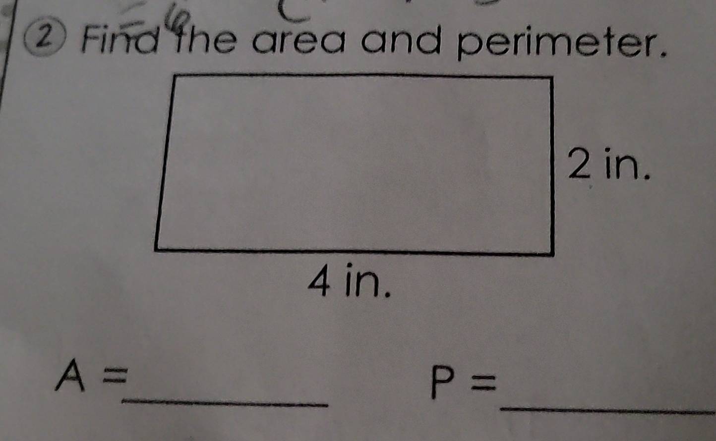 Find the area and perimeter. 
_ 
_
A=
P=