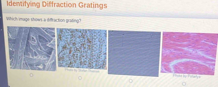 Solved: Identifying Diffraction Gratings Which image shows a ...