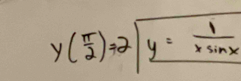 y( π /2 )=2sqrt(y=frac 1)xsin x