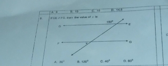 A 0. 15 C. 10 D. 14.5
D.
A. 30° θ. 120° C. 40° D. 60°