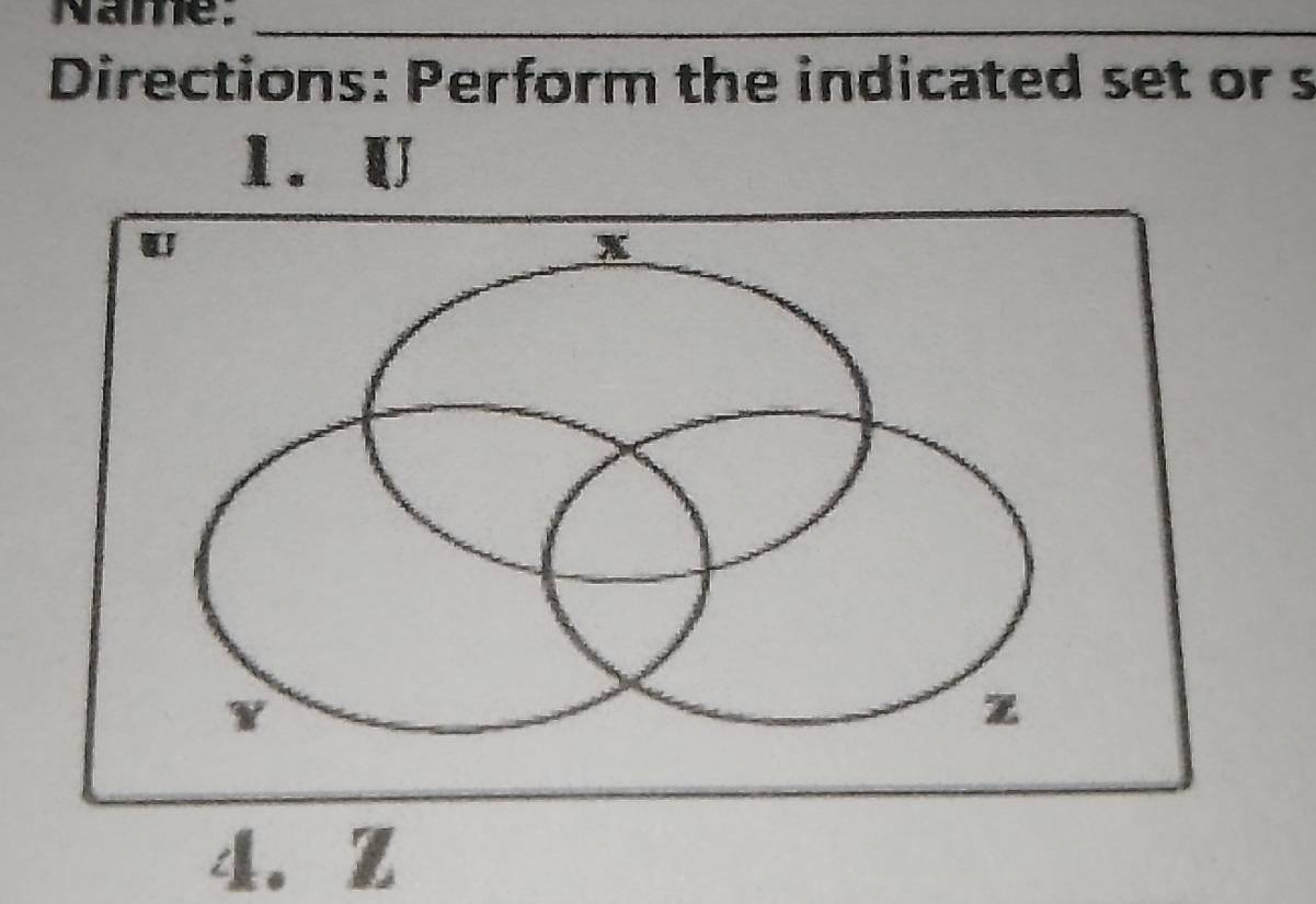 Name._ 
Directions: Perform the indicated set or s 
4. Z