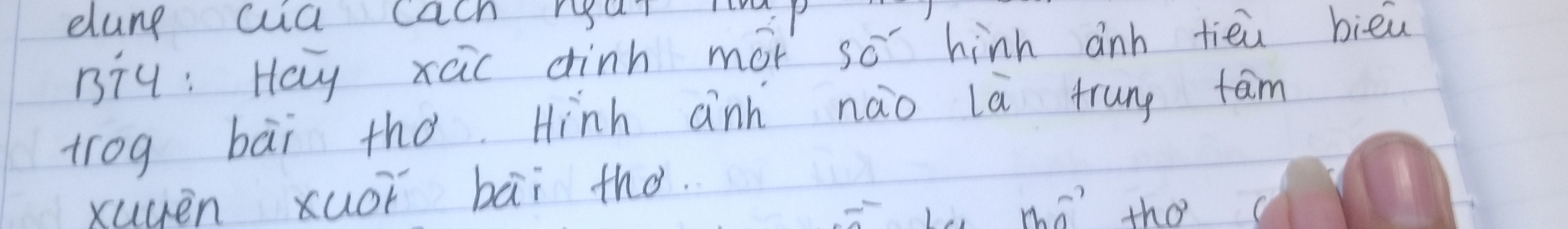 clune aua cach rar 
1i9 : Hay xac dinh mot so hinh anh tien bieu 
trog bāi tho. Hinh anh nao là trung fam 
xuyèn xuor bāi thó. 
I mo the