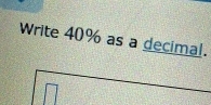 Write 40% as a decimal.