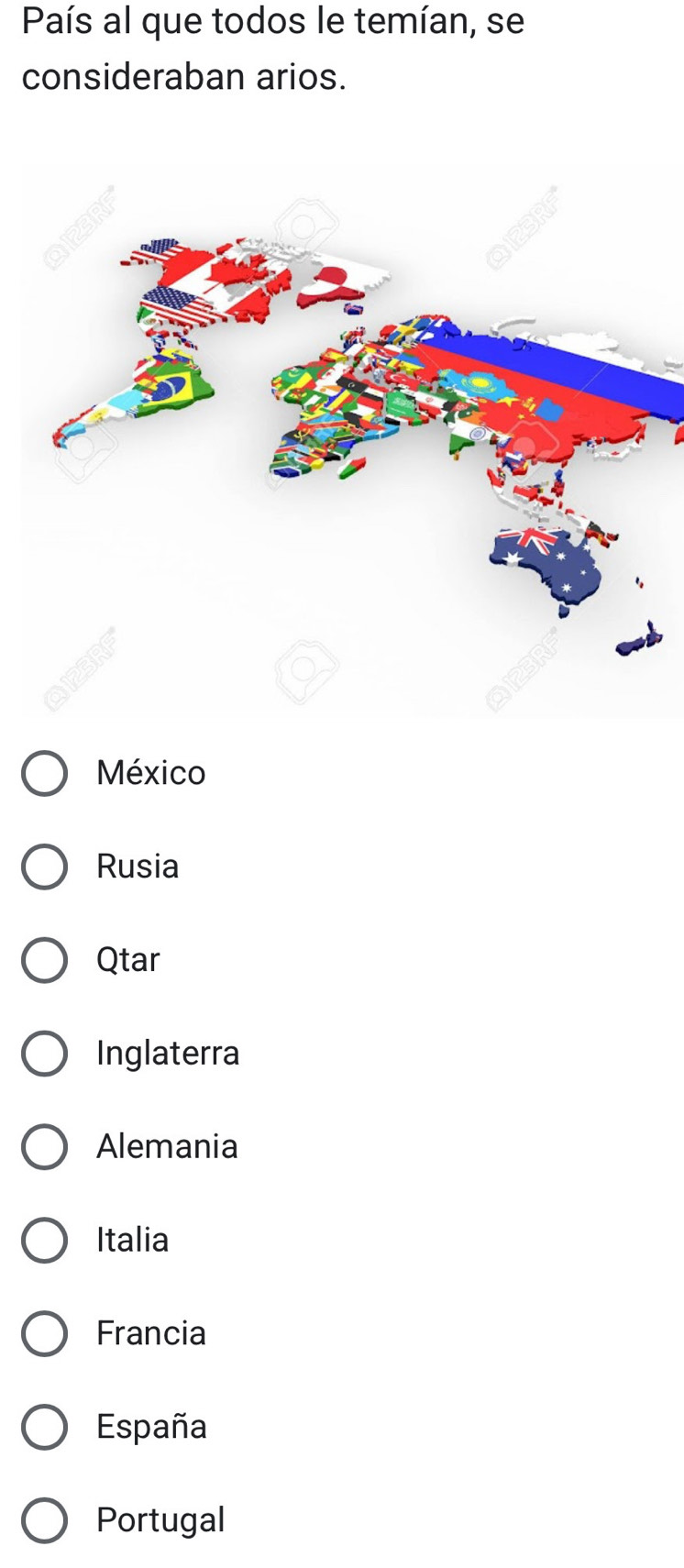 País al que todos le temían, se
consideraban arios.
México
Rusia
Qtar
Inglaterra
Alemania
Italia
Francia
España
Portugal