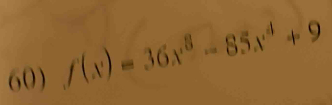 f(x)=36x^8-85x^4+9