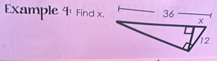 Example 4: Find x.