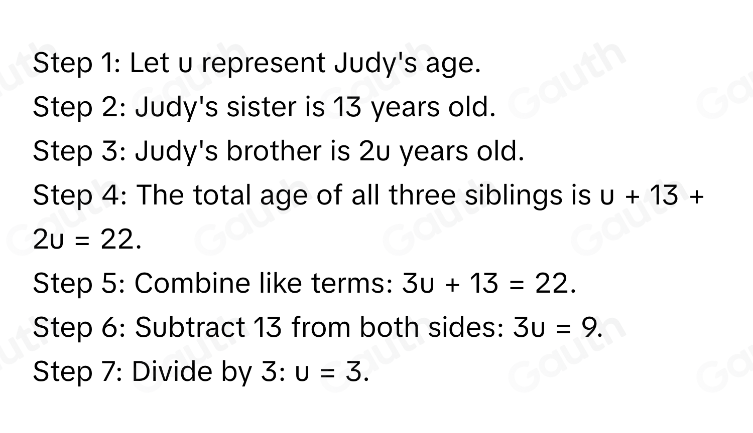 Solved: Judy is u years old. Her sister is 13 years old and her brother ...