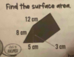 Find the surface area.
d
ANG