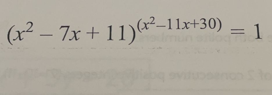 (x^2-7x+11)^(x^2-11x+30)=1