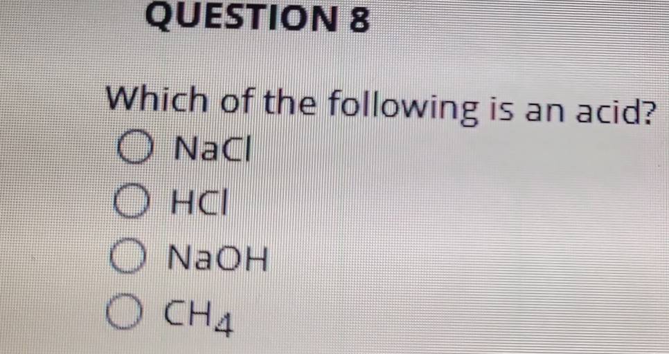 Which of the following is an acid?
NaCl
HCl
NaOH
Công
V y