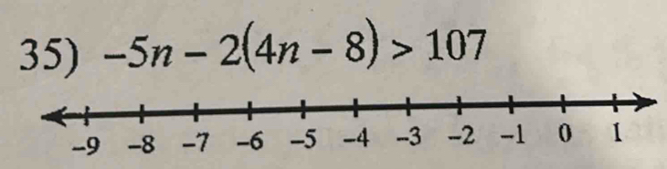 -5n-2(4n-8)>107