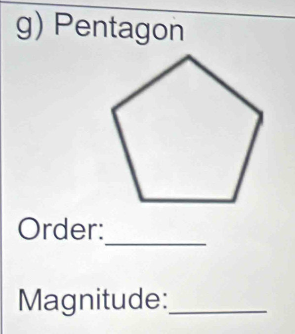 Pentagon 
Order: 
_ 
Magnitude:_