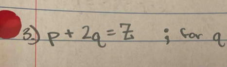 3 p+2q=Z i for a