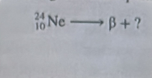 _(10)^(24)Neto beta +