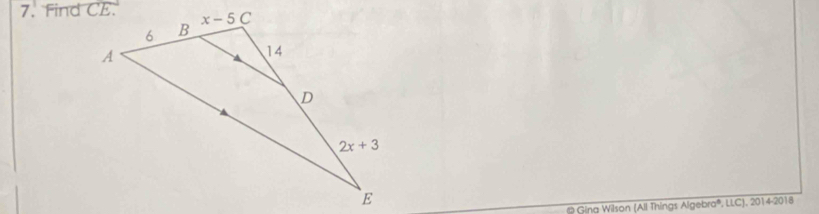 Find CE.
@ Gina Wilson (All Things Algebra®, LLC). 2014-2018