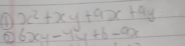 4 x^2+xy+9x+9y
② 6xy-4y+6-9x