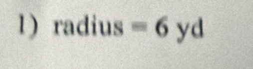 radius=6yd