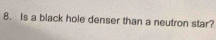 Is a black hole denser than a neutron star?