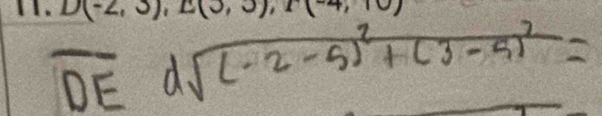 D(-2,3), E(3,3), T(-4,10