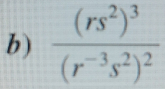 frac (rs^2)^3(r^(-3)s^2)^2