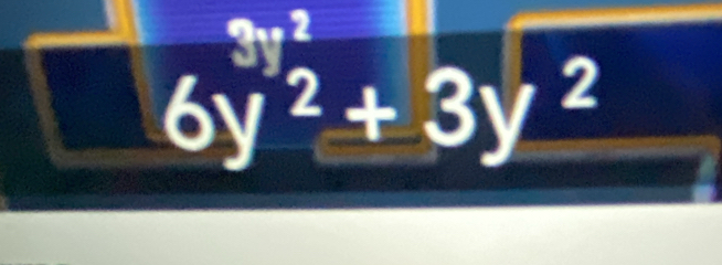 3y^2
6y^2+3y^2