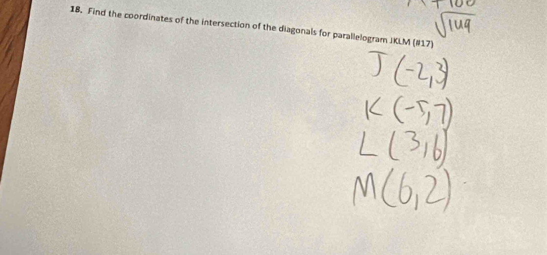 Find the coordinates of the intersection of the diagonals for parallelogram JKLM (#17)