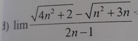 limlimits  (sqrt(4n^2+2)-sqrt(n^2+3n))/2n-1 