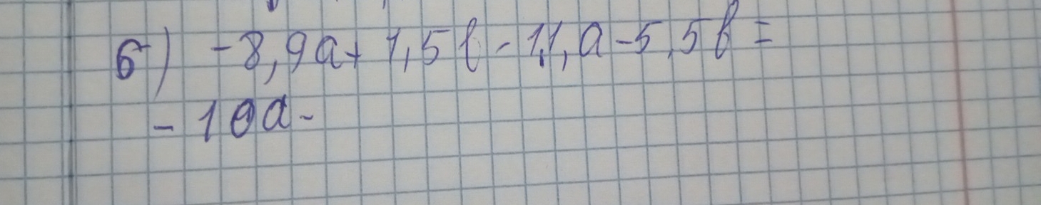 6 -8,9a+1,5l-1,1,a-5,5l=
-10d.