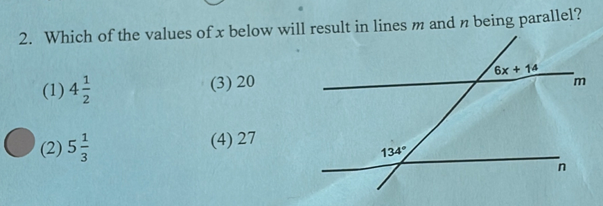 Which of the values of x below will result in lines m and n being parallel?
(1) 4 1/2  (3) 20
(2) 5 1/3  (4) 27