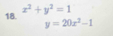 x^2+y^2=1
18.
y=20x^2-1