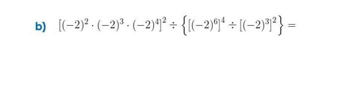 [(-2)^2· (-2)^3· (-2)^4]^2/  [(-2)^6]^4/ [(-2)^3]^2 =