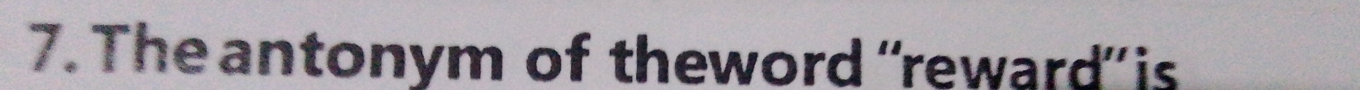 The antonym of theword “'reward' is