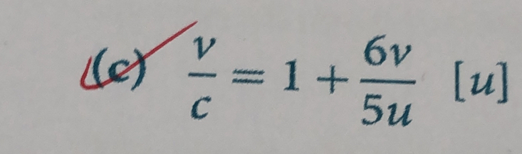  v/c =1+ 6v/5u  [u]