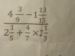 frac 4 3/9 -1 18/15 2 1/5 + 4/7 * 2 1/3 