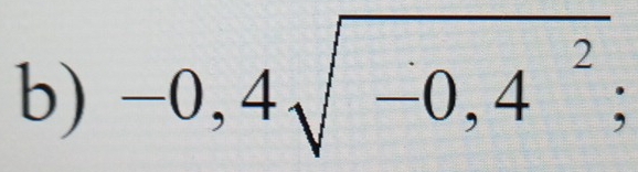 -0,4sqrt(-0,4^2);