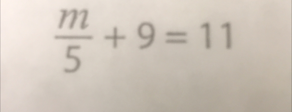  m/5 +9=11