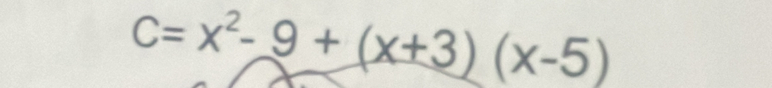 C=x^2-9+(x+3)(x-5)