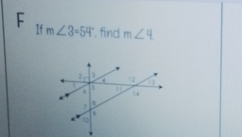 If m∠ 3=54°. find m∠ 4