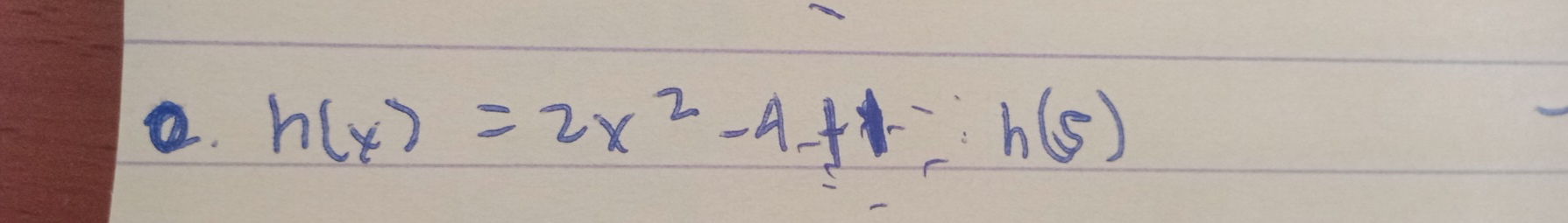 h(x)=2x^2-4+1-h(5)