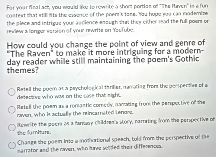 Solved: For your final act, you would like to rewrite a short portion ...