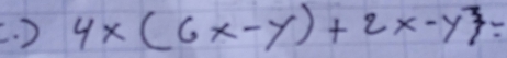 (. ) 4* (6x-y)+2x-y^2=