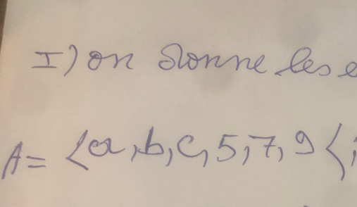 on slonne lese
A= a,b,c,5,7,9