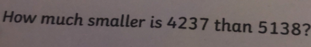 How much smaller is 4237 than 5138?