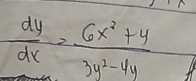  dy/dx = (6x^2+4)/3y^2-4y 